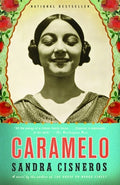 Cover Image for Caramelo -- Sandra Cisneros, Paperback