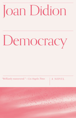 Cover Image for Democracy -- Joan Didion, Paperback