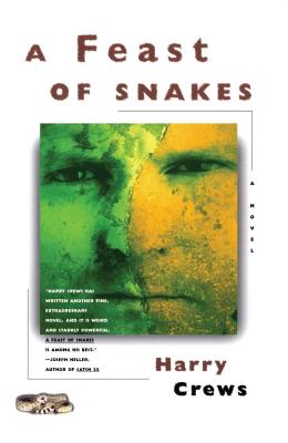Cover Image for A Feast of Snakes -- Harry Crews, Paperback