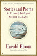 Cover Image for Stories and Poems for Extremely Intelligent Children of All Ages -- Harold Bloom, Paperback