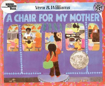 Cover Image for A Chair for My Mother: A Caldecott Honor Award Winner -- Vera B. Williams, Hardcover