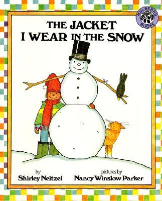 Cover Image for The Jacket I Wear in the Snow -- Shirley Neitzel, Paperback
