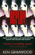 Cover Image for Replay -- Ken Grimwood, Paperback
