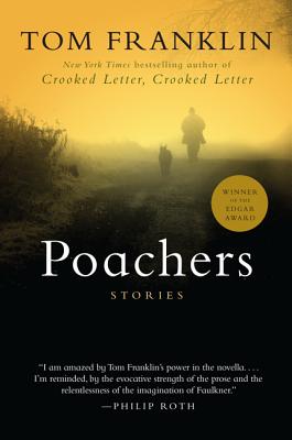 Cover Image for Poachers: Stories -- Tom Franklin, Paperback