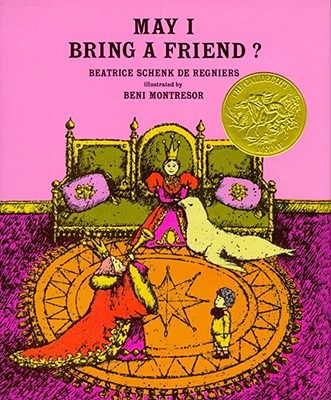 Cover Image for May I Bring a Friend? -- Beatrice Schenk De Regniers, Hardcover