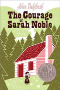 Cover Image for The Courage of Sarah Noble -- Alice Dalgliesh, Paperback