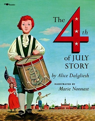 Cover Image for The Fourth of July Story -- Alice Dalgliesh, Paperback