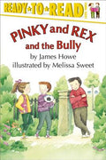 Cover Image for Pinky and Rex and the Bully: Ready-To-Read Level 3 -- James Howe, Paperback