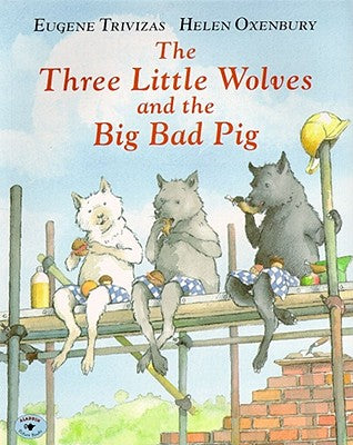 Cover Image for The Three Little Wolves and the Big Bad Pig -- Eugene Trivizas, Paperback