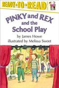 Cover Image for Pinky and Rex and the School Play: Ready-To-Read Level 3 -- James Howe, Paperback