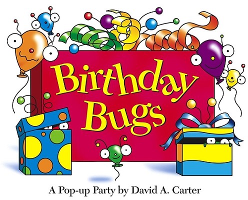 Cover Image for Birthday Bugs: A Pop-Up Party [With Party Hat] -- David A. Carter, Hardcover