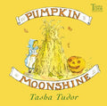 Cover Image for Pumpkin Moonshine -- Tasha Tudor, Hardcover