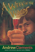 Cover Image for A Week in the Woods -- Andrew Clements, Paperback