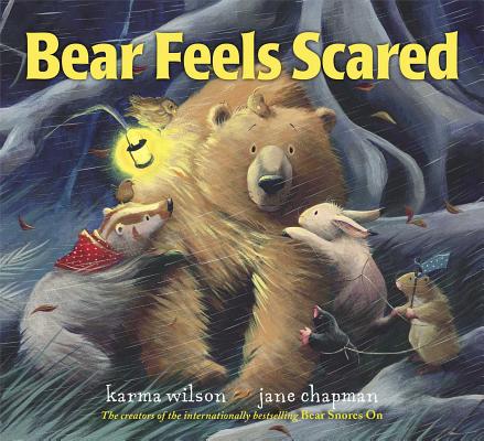 Cover Image for Bear Feels Scared -- Karma Wilson, Hardcover