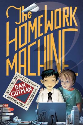 Cover Image for The Homework Machine -- Dan Gutman, Paperback