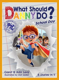 Cover Image for What Should Danny Do? School Day -- Adir Levy, Hardcover
