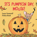 Cover Image for It's Pumpkin Day, Mouse! -- Laura Joffe Numeroff, Board Books