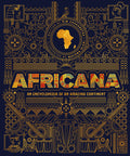 Cover Image for Africana: An Encyclopedia of an Amazing Continent -- Mayowa Alabi, Hardcover