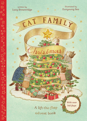 Cover Image for Cat Family Christmas: A Lift-The-Flap Advent Book - With Over 140 Flaps -- Lucy Brownridge, Hardcover