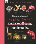Cover Image for The World's Most Ridiculous Animals -- Philip Bunting, Hardcover