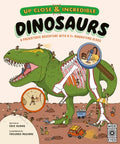 Cover Image for Up Close and Incredible: Dinosaurs: A Prehistoric Adventure with a 3� Magnifying Glass -- Eric Huang, Hardcover