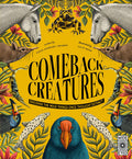 Cover Image for Comeback Creatures: Discover the Wild Things Once Thought Extinct? -- Leisa Stewart-Sharpe, Hardcover
