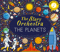 Cover Image for The Story Orchestra: The Planets: Press the Note to Hear Holst's Music -- Jessica Courtney Tickle, Hardcover