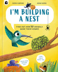 Cover Image for I'm Building a Nest: Find Out How 50 Animals Make Their Homes -- Saskia Gwinn, Hardcover