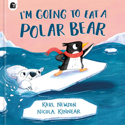 Cover Image for I'm Going to Eat a Polar Bear -- Karl Newson, Hardcover