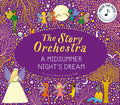 Cover Image for The Story Orchestra: Shakespeare's a Midsummer Night's Dream: Press the Note to Hear Mendelssohn's Music -- Jessica Courtney-Tickle, Hardcover