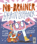 Cover Image for The No-Brainer Brain Explainer: How Animals Think, from Humans to Birdbrains -- Crab Museum, Hardcover