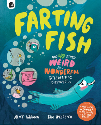 Cover Image for Farting Fish: And 49 Other Weird and Wonderful Scientific Discoveries -- Alice Harman, Hardcover