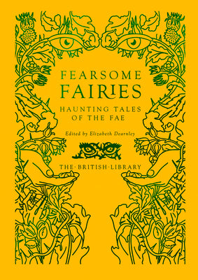 Cover Image for Fearsome Fairies: Haunting Tales of the Fae -- Elizabeth Dearnley, Hardcover