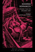 Cover Image for Doomed Romances: Strange Tales of Uncanny Love -- Jo Ella Parsons, Paperback