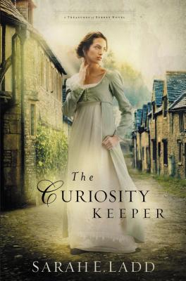 Cover Image for The Curiosity Keeper: A Sweet Regency Romance -- Sarah E. Ladd, Paperback