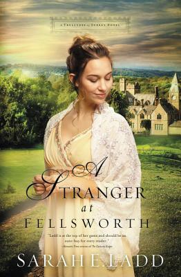 Cover Image for A Stranger at Fellsworth -- Sarah E. Ladd, Paperback