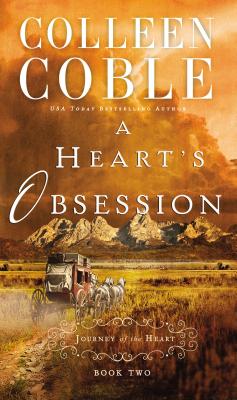 Cover Image for A Heart's Obsession -- Colleen Coble, Paperback
