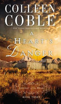 Cover Image for A Heart's Danger -- Colleen Coble, Paperback