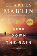 Cover Image for Send Down the Rain -- Charles Martin, Paperback
