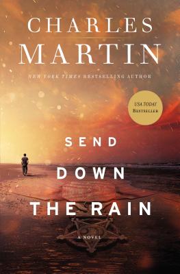 Cover Image for Send Down the Rain -- Charles Martin, Paperback