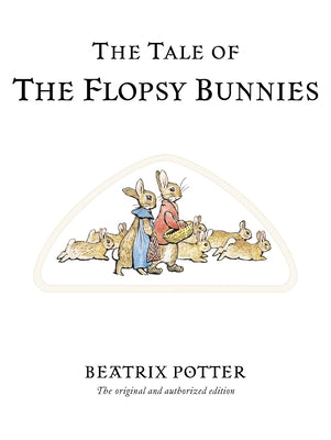 Cover Image for The Tale of the Flopsy Bunnies -- Beatrix Potter, Paperback