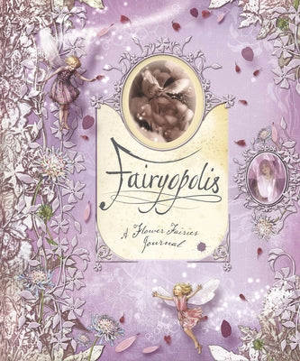 Cover Image for Fairyopolis: A Flower Fairies Journal -- Cicely Mary Barker, Hardcover