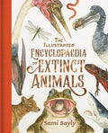 Cover Image for The Illustrated Encyclopaedia of Extinct Animals -- Sami Bayly, Hardcover