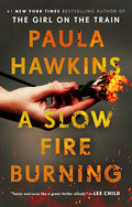Cover Image for A Slow Fire Burning -- Paula Hawkins, Paperback