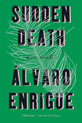 Cover Image for Sudden Death -- Álvaro Enrigue, Paperback