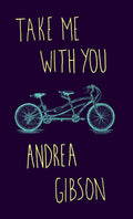 Cover Image for Take Me with You -- Andrea Gibson, Paperback