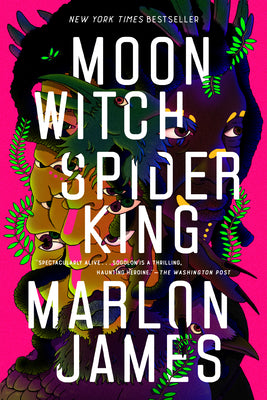 Cover Image for Moon Witch, Spider King -- Marlon James, Paperback