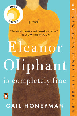 Cover Image for Eleanor Oliphant Is Completely Fine: Reese's Book Club -- Gail Honeyman, Paperback