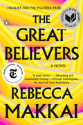 Cover Image for The Great Believers -- Rebecca Makkai, Paperback