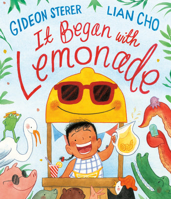 Cover Image for It Began with Lemonade -- Gideon Sterer, Hardcover